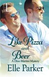 Like Pizza and Beer