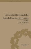 Citizen Soldiers and the British Empire, 1837-1902