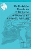 The Rockefeller Foundation, Public Health and International Diplomacy, 1920-1945