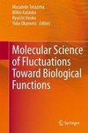 Molecular Science of Fluctuations toward Biological Function