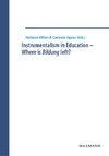 Instrumentalism in Education - Where is Bildung left?