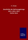 Geschichte der Befreiungskriege 1813, 1814, 1815