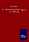 Die Futternoth, deren Vorbeugung und Linderung