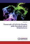 Traversals of Infinite Graphs with Random Local Orientations