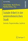 Soziale Arbeit in der unternehmerischen Stadt