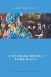 The Desiring Modes of Being Black