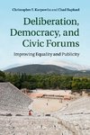 Deliberation, Democracy, and Civic Forums