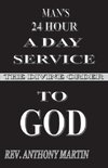 MAN'S 24 HOUR A DAY SERVICE TO GOD