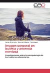 Imagen corporal en bulimia y anorexia nerviosa