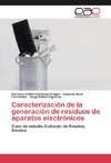 Caracterización de la generación de residuos de aparatos electrónicos