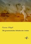 Die grammatischen Schulen der Araber