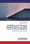 Radiation and Chemical Reaction Effects on MHD Flow in Porous Medium