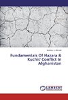 Fundamentals Of Hazara & Kuchis' Conflict In Afghanistan