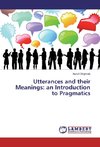 Utterances and their Meanings: an Introduction to Pragmatics