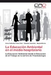 La Educación Ambiental en el medio hospitalario