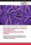 Uso de bacterias lácticas modificadas genéticamente contra colitis