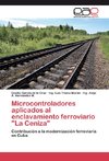 Microcontroladores aplicados al enclavamiento ferroviario 