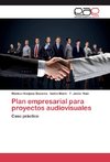 Plan empresarial para proyectos audiovisuales