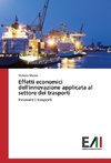 Effetti economici dell'innovazione applicata al settore dei trasporti