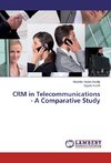 CRM in Telecommunications - A Comparative Study