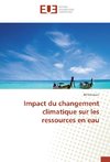 Impact du changement climatique sur les ressources en eau