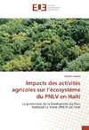 Impacts des activités agricoles sur l'écosystème du PNLV en Haïti