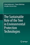 The Sustainable Role of the Tree in Environmental Protection Technologies