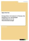 Foreign Direct Investment in Vietnam. Die Integration von nachhaltigen Einflussfaktoren in die Markteintrittsstrategie