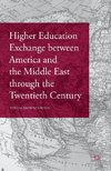 Higher Education Exchange between America and the Middle East through the Twentieth Century