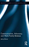 Communication, Advocacy, and Work/Family Balance