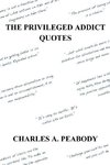 The Privileged Addict Quotes