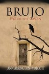 Brujo, Eye of the Raven