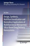 Design, Synthesis, Multifunctionalization and Biomedical Applications of Multifunctional Mesoporous Silica-Based Drug Delivery Nanosystems