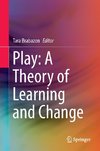 Play: A Theory of Learning and Change