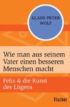 Wie man aus seinem Vater einen besseren Menschen macht