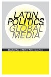 Latin Politics, Global Media