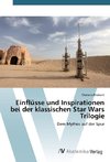 Einflüsse und Inspirationen bei der klassischen Star Wars Trilogie