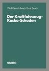 Der Kraftfahrzeug-Kasko-Schaden