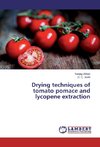 Drying techniques of tomato pomace and lycopene extraction