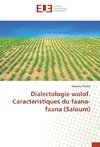 Dialectologie wolof. Caractéristiques du faana-faana (Saloum)