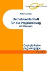 Betriebswirtschaft für die Projektleitung