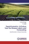 Geoinformatics: A Future Tool for Disease alerts and Forecasting