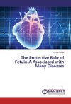 The Protective Role of Fetuin-A Associated with Many Diseases