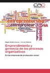 Emprendimiento y gerencia de los procesos organizativos