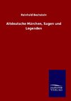 Altdeutsche Märchen, Sagen und Legenden