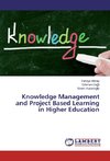 Knowledge Management and Project Based Learning in Higher Education