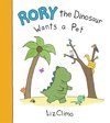 Rory the Dinosaur Wants a Pet