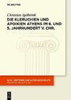 Die Kleruchien und Apoikien Athens im 6. und 5. Jahrhundert v. Chr.