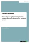 Technology as a play-learning tool for children with special disabilities. Literature review