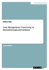 Lean Management. Umsetzung in Dienstleistungsunternehmen